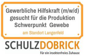 Schild Gewerbliche Hilfskraft (m/w/d) gesucht für die Produktion, Schwerpunkt Gewebe bei der Schulz-Dobrick GmbH in Langenfeld