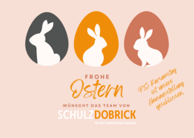 Frohe Ostern wuenscht das Team der Schulz-Dobrick GmbH